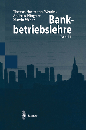 Bankbetriebslehre von Hartmann-Wendels,  Thomas, Pfingsten,  Andreas, Weber,  Martin