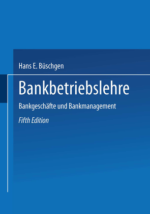 Bankbetriebslehre von Büschgen,  Hans E