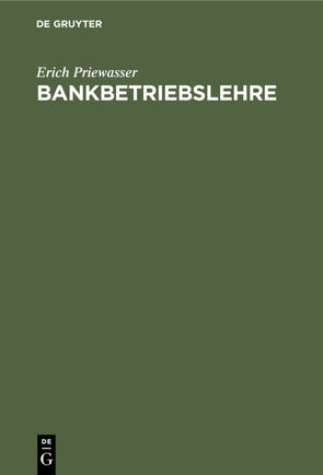 Bankbetriebslehre von Priewasser,  Erich