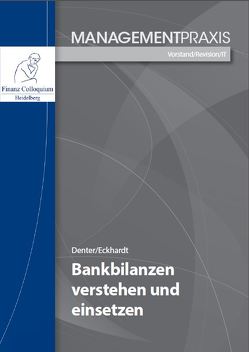 Bankbilanzen verstehen und einsetzen von Denter,  Klaus, Eckhardt,  Dr. Stefan