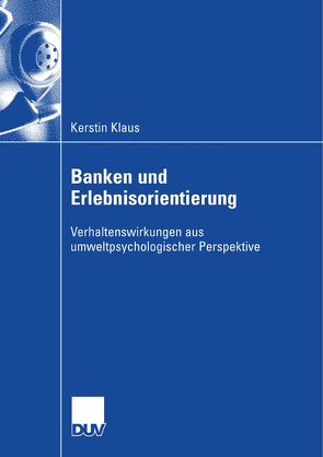 Banken und Erlebnisorientierung von Klaus,  Kerstin, Zanger,  Prof. Dr. Cornelia