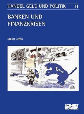 Banken und Finanzkrisen von Jenks,  Stuart