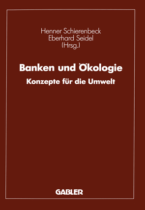 Banken und Ökologie von Schierenbeck,  Henner, Seidel,  Eberhard