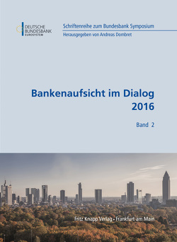 Bankenaufsicht im Dialog 2016 von Dombret,  Andreas