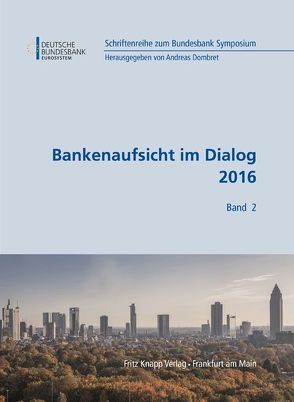 Bankenaufsicht im Dialog 2017 von Dombret,  Andreas