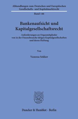 Bankenaufsicht und Kapitalgesellschaftsrecht. von Sekker,  Vanessa