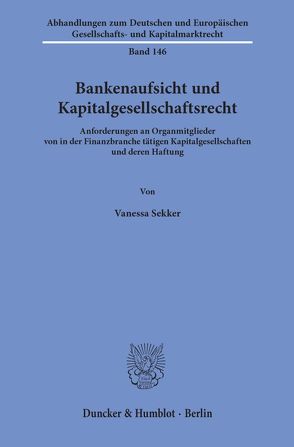 Bankenaufsicht und Kapitalgesellschaftsrecht. von Sekker,  Vanessa