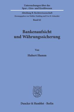 Bankenaufsicht und Währungssicherung. von Humm,  Hubert