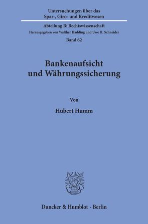 Bankenaufsicht und Währungssicherung. von Humm,  Hubert