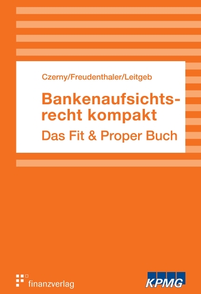 Bankenaufsichtsrecht kompakt von Czerny,  Alina, Freudenthaler,  Bernhard, Leitgeb,  Erika