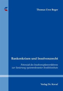 Bankenkrisen und Insolvenzrecht von Beger,  Thomas Uwe