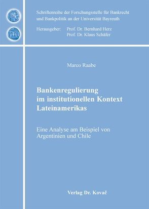 Bankenregulierung im institutionellen Kontext Lateinamerikas von Raabe,  Marco