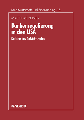 Bankenregulierung in den USA von Reiner,  Matthias