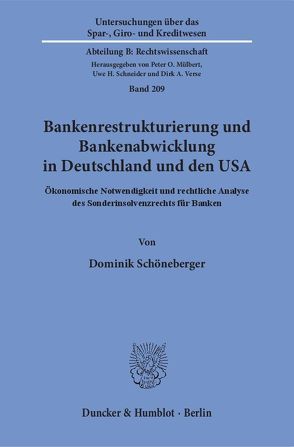 Bankenrestrukturierung und Bankenabwicklung in Deutschland und den USA. von Schöneberger,  Dominik