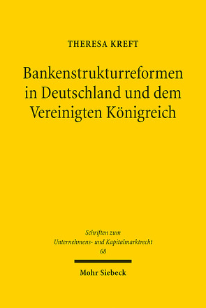 Bankenstrukturreformen in Deutschland und dem Vereinigten Königreich von Kreft,  Theresa