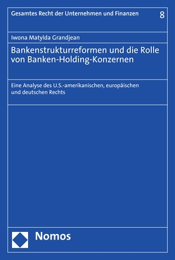 Bankenstrukturreformen und die Rolle von Banken-Holding-Konzernen von Grandjean,  Iwona Matylda