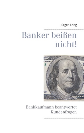 Banker beißen nicht! von Lang,  Jürgen