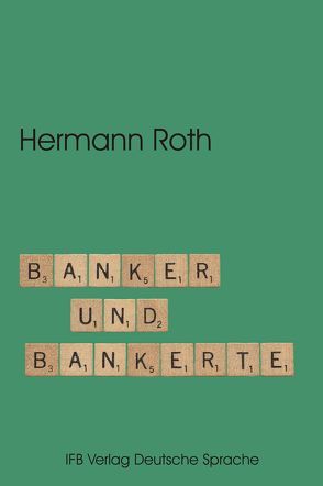 Banker und Bankerte von Roth,  Hermann