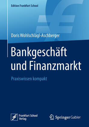 Bankgeschäft und Finanzmarkt von Wohlschlägl-Aschberger,  Doris