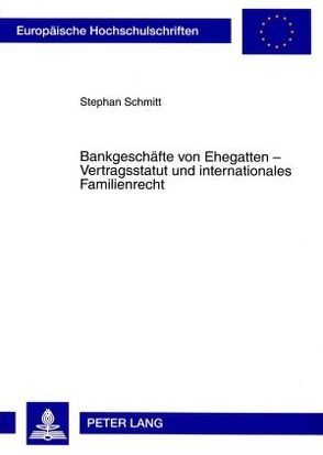 Bankgeschäfte von Ehegatten von Schmitt,  Stephan