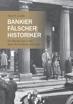 Bankier, Fälscher, Historiker von Lembke,  Hans H