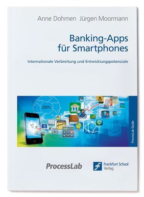 Banking-Apps für Smartphones von Dohmen,  Anne, Moormann,  Jürgen