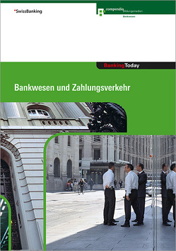 Banking Today – Bankwesen und Zahlungsverkehr von Hirt,  Thomas, Wallnöfer,  Ronny