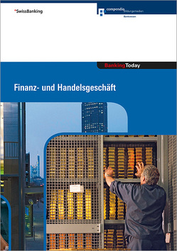 Banking Today – Finanz- und Handelsgeschäft von Gütersloh,  Christoph, Hirt,  Thomas