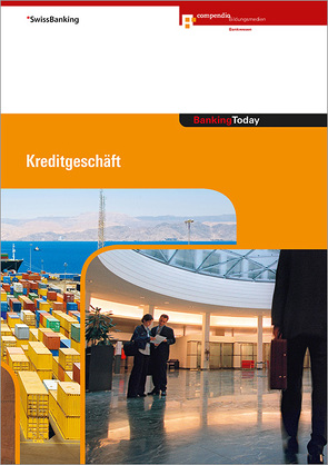 Banking Today – Kreditgeschäft von Hirt,  Thomas, Wymann,  Anita