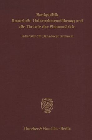 Bankpolitik, finanzielle Unternehmensführung und die Theorie der Finanzmärkte. von Rudolph,  Bernd, Wilhelm,  Jochen