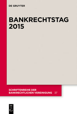 Bankrechtstag 2015 von et al., Gurlit,  Elke, Hirsch,  Günter, Langenbucher,  Katja