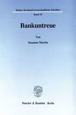 Bankuntreue. von Martin,  Susanne