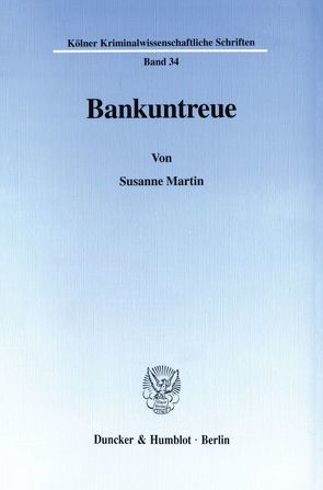 Bankuntreue. von Martin,  Susanne