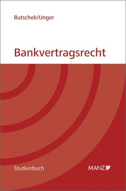Bankvertragsrecht von Butschek,  Christian, Unger,  Kaja