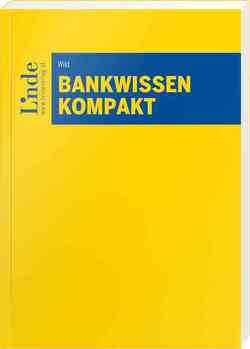 Bankwissen kompakt von Wild,  Wolfgang