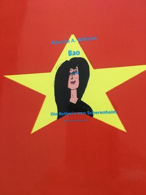 Bao – Die Retterin von Scherenheim von Wilhelm,  Aljoscha André