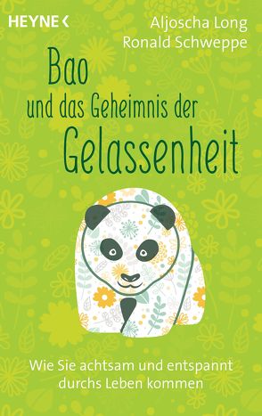 Bao und das Geheimnis der Gelassenheit von Long,  Aljoscha, Schweppe,  Ronald