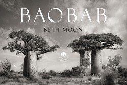 BAOBAB: Meine Reise zu den ältesten Lebewesen und Waldwächtern. von Gittinger,  Antoinette, Moon,  Beth, Patrut,  Adrian