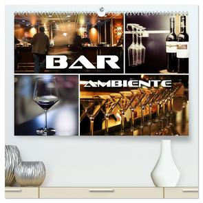 Bar Ambiente (hochwertiger Premium Wandkalender 2024 DIN A2 quer), Kunstdruck in Hochglanz von Bleicher,  Renate