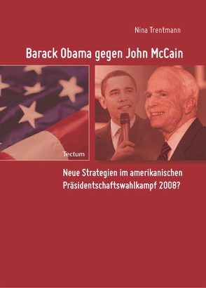 Barack Obama gegen John McCain von Trentmann,  Nina
