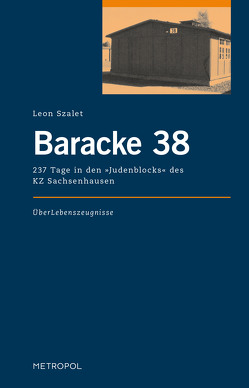 Baracke 38 von Meyer,  Winfried, Spiegel,  Paul, Szalet,  Leon