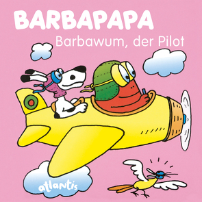 BARBAPAPA – Barbawum, der Pilot von Taylor,  Talus, Tison,  Annette