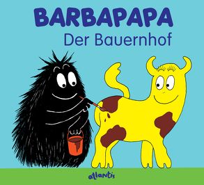 Barbapapa. Der Bauernhof von Taylor,  Alice, Taylor,  Talus