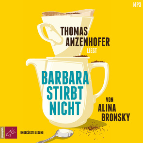 Barbara stirbt nicht von Anzenhofer,  Thomas, Bronsky,  Alina