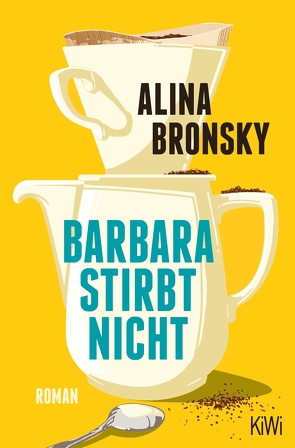 Barbara stirbt nicht von Bronsky,  Alina