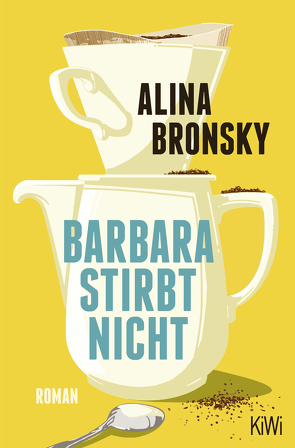 Barbara stirbt nicht von Bronsky,  Alina