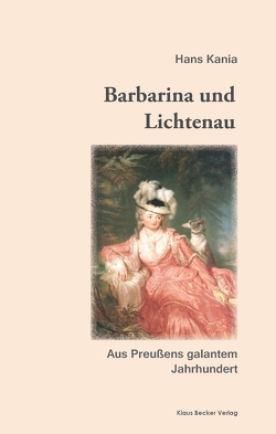 Barbarina und Lichtenau von Kania,  Hans