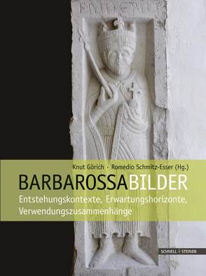 Barbarossabilder von Diverse, Görich,  Knut, Schmitz-Esser,  Romedio