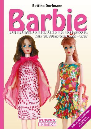 Barbie Puppen-Preisführer 2017/2018 von Dorfmann,  Bettina