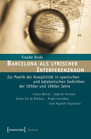 Barcelona als lyrischer Interferenzraum von Bode,  Frauke